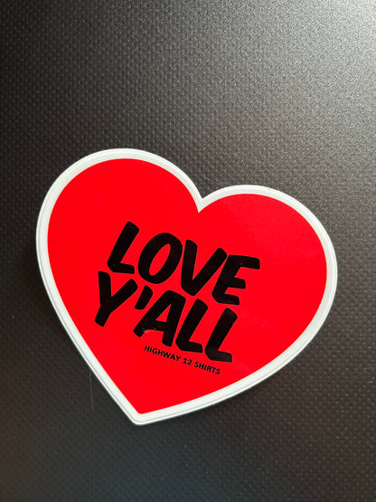 Love Y’all sticker - Highway12Shirts