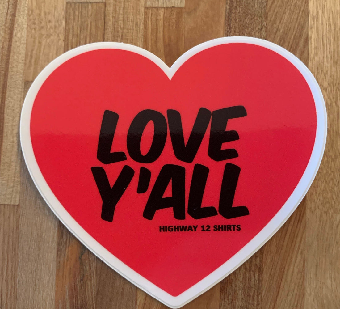 Love Y’all sticker - Highway12Shirts