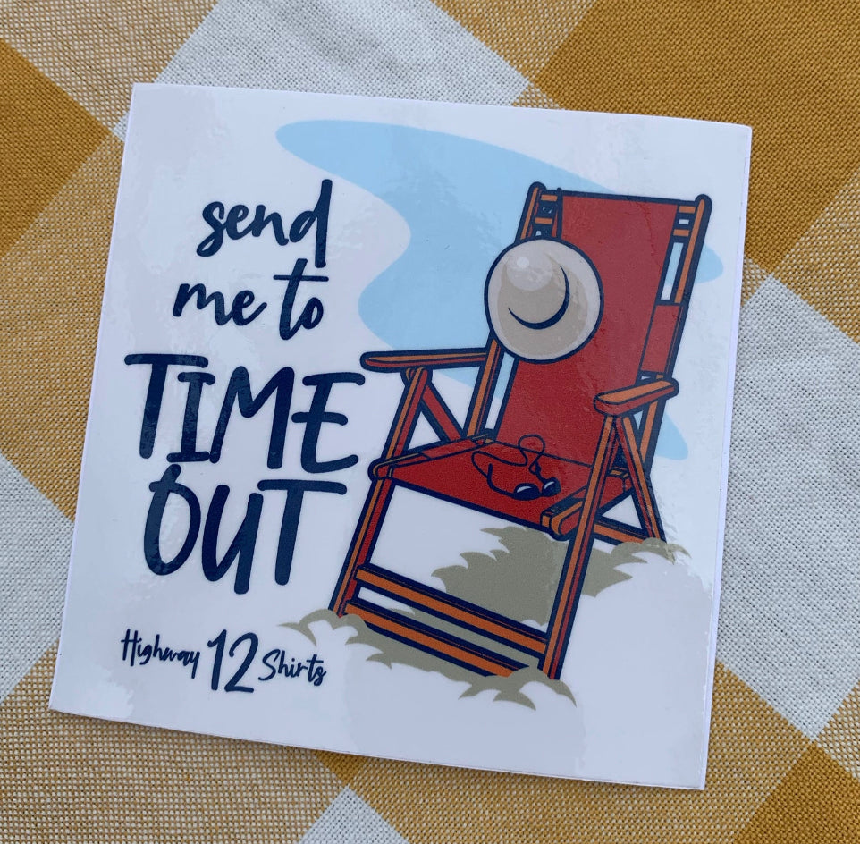 Send Me to Time Out sticker - Highway12Shirts