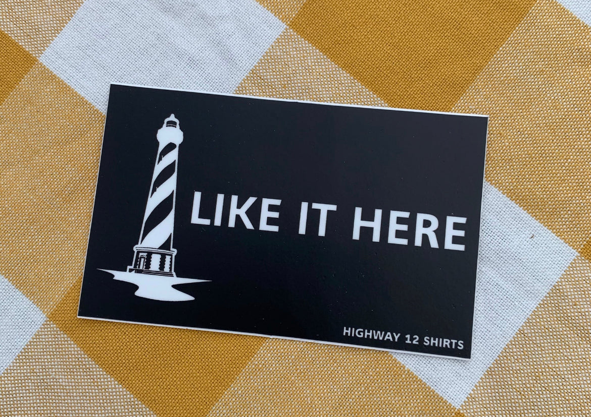 I like it here. Sticker - Highway12Shirts